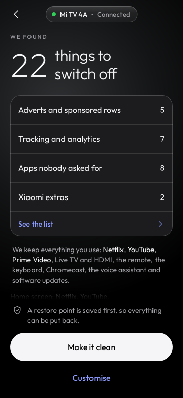 https://github.com/udhaykumarbala/cleanyourtv-app/blob/HEAD/We found 22 things to switch off, grouped into adverts, tracking, apps nobody asked for and brand extras, with everything it keeps listed below